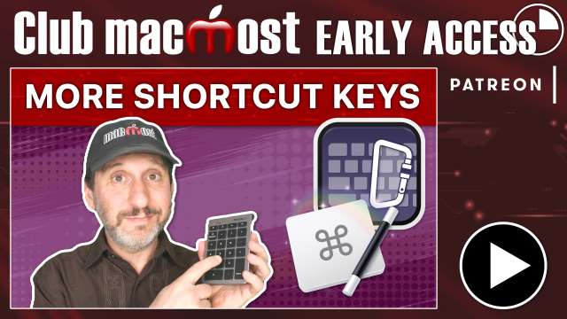Club MacMost Early Access: Adding More Keys For More Mac Shortcuts