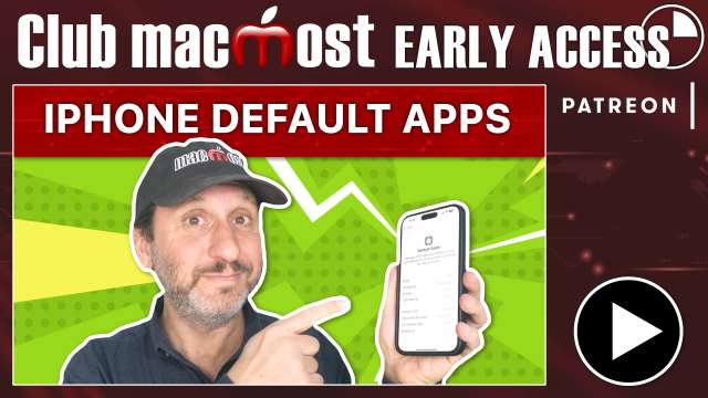 Club MacMost Early Access: How To Set Default Apps on the iPhone