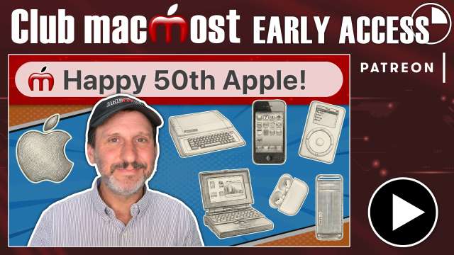 Club MacMost Early Access: My Favorite Apple Products From the Last 50 Years