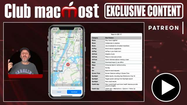Club MacMost Exclusive: 99 New Features In iOS 17