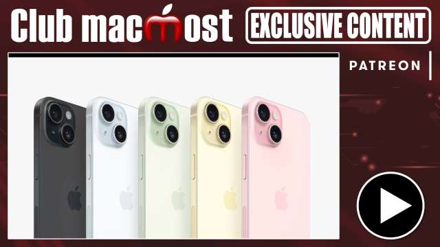 Club MacMost Exclusive: New Apple iPhone 15 and Apple Watch Models