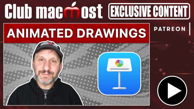 Club MacMost Exclusive: Creating Animated Drawing Videos With Keynote