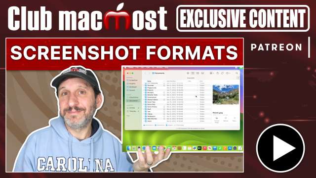 Club MacMost Exclusive: Using Different Screenshot File Formats