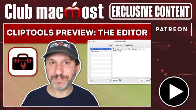 Club MacMost Exclusive: ClipTools New Feature Preview: The Editor