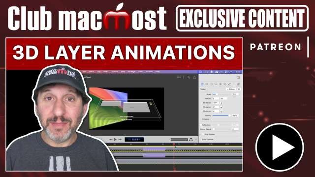 Club MacMost Exclusive: Video Presentations With 3D Layers In ScreenFlow