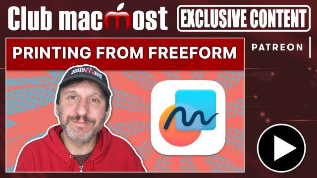Club MacMost Exclusive: Strategies For Printing Or Creating PDFs From Freeform