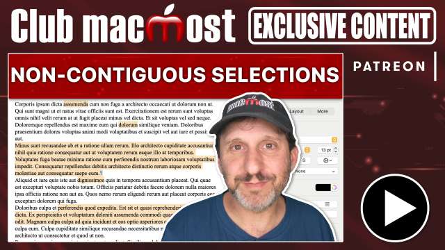 Club MacMost Exclusive: New Feature: Non-Contiguous Text Selections In Pages