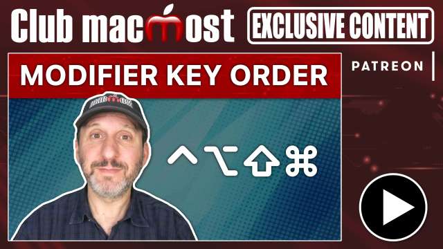 Club MacMost Exclusive: Proper Order For Modifier Keys