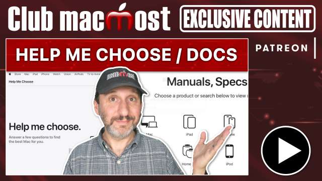 Club MacMost Exclusive: Apple Web Site: Help Me Choose and Documentation