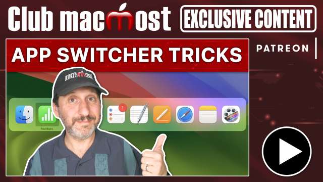 Club MacMost Exclusive: App Switcher Keyboard Tricks