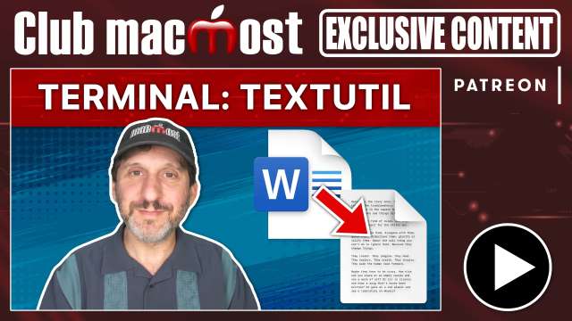 Club MacMost Exclusive: Using textutil To Convert Word Files