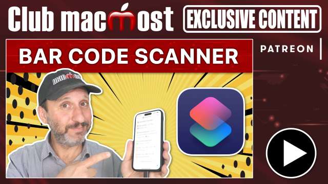 Club MacMost Exclusive: Catalog Your Physical Media With This Bar Code Scanning Shortcut