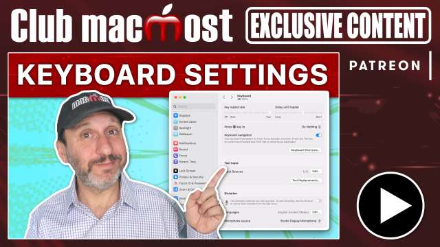 Club MacMost Exclusive: An In-Depth Look at Mac Keyboard Settings