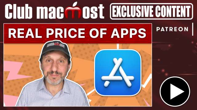 Club MacMost Exclusive: How To Figure Out What An App Really Costs