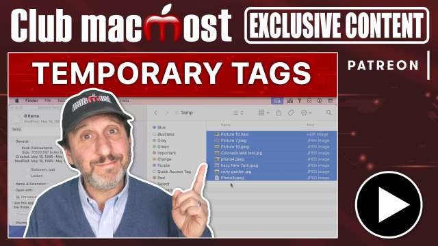 Club MacMost Exclusive: Using File and Photo Tags For Temporary Selections