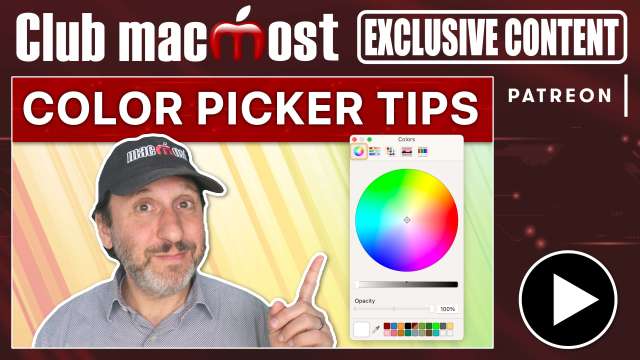 Club MacMost Exclusive: 12 Color Picker Tips