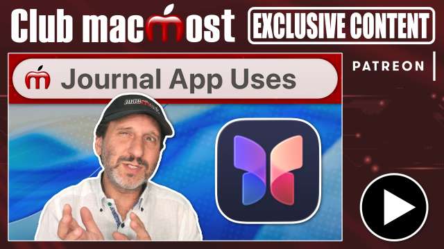 Club MacMost Exclusive: Can the Journal App Be Used For More?