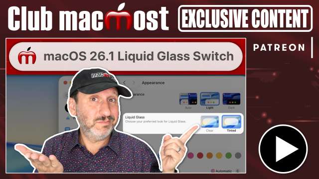 Club MacMost Exclusive: What's New In macOS 26.1