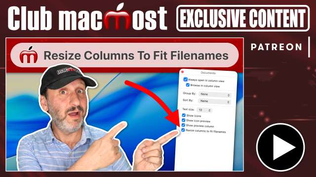 Club MacMost Exclusive: New In Tahoe 26.1: Resize Columns To Fit Filenames