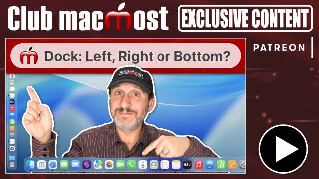 Club MacMost Exclusive: The Three Positions Of the Dock