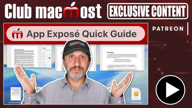 Club MacMost Exclusive: A Quick Guide To App Exposé