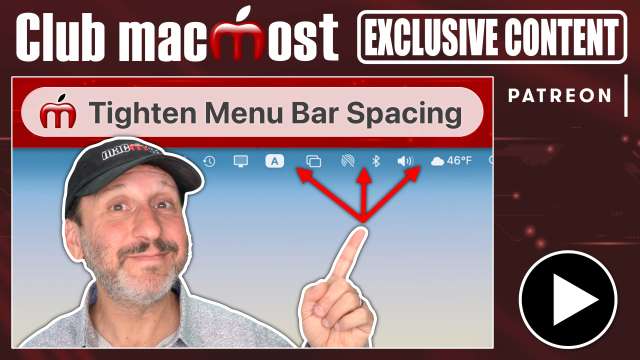 Club MacMost Exclusive: Tighten Menu Bar Button Spacing