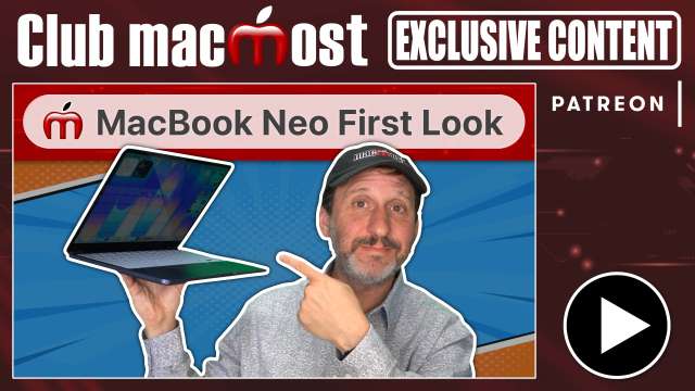Club MacMost Exclusive: MacBook Neo First Look