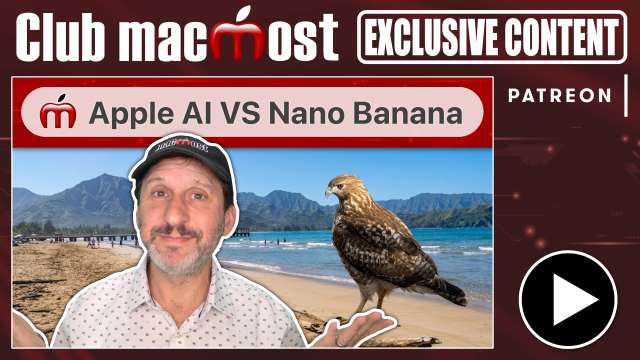 Club MacMost Exclusive: Comparing Apple Intelligence And Nano Banana For Image Editing