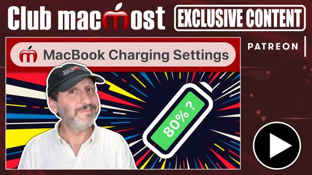 Club MacMost Exclusive: Using the New MacBook Battery Charging Limits