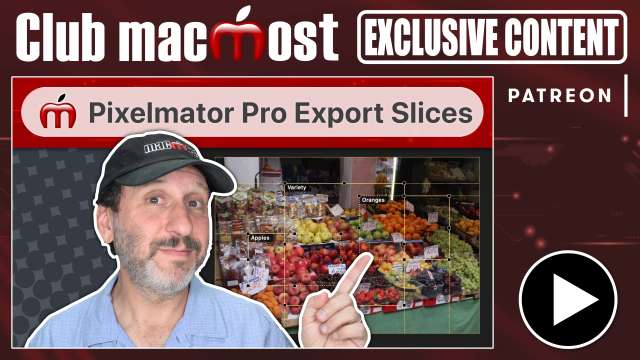 Club MacMost Exclusive: Exporting From Pixelmator Pro Using Slices
