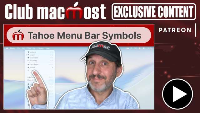 Club MacMost Exclusive: macOS Tahoe Menu Bar Symbols