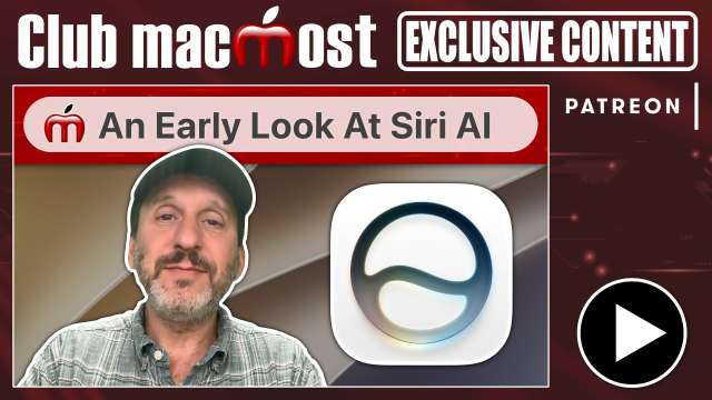 Club MacMost Exclusive: An Early Look At Siri AI